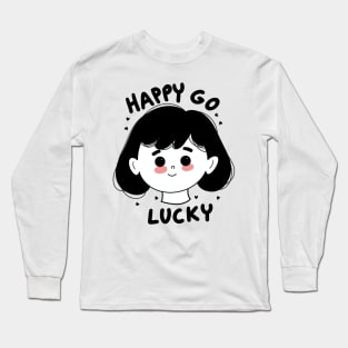 Happy go lucky Long Sleeve T-Shirt